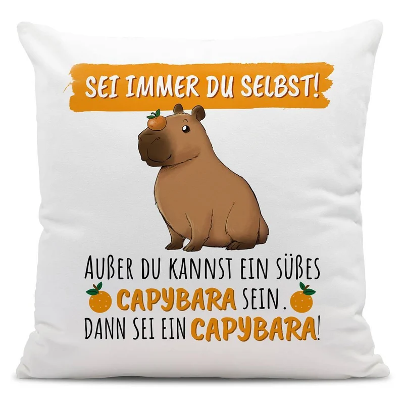Kissen - Sei immer Du selbst! Außer Du kannst ein süßes Capybara sein.
