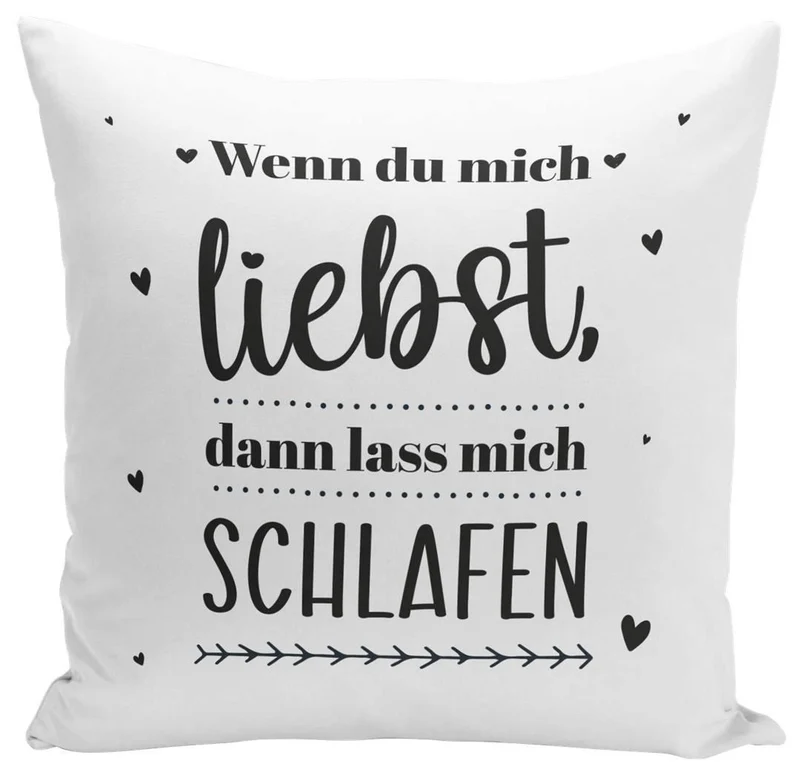 Kissen - Wenn du mich liebst, dann lass mich schlafen