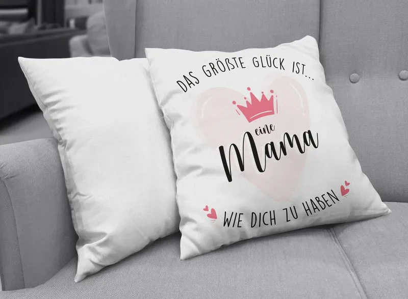 Kissen - Glück eine Mama wie Dich zu haben