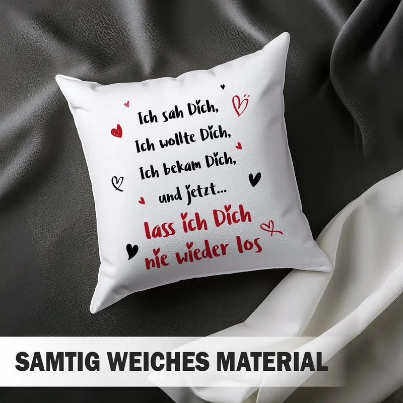 Kissen - Ich sah Dich, Ich wollte Dich, Ich bekam Dich