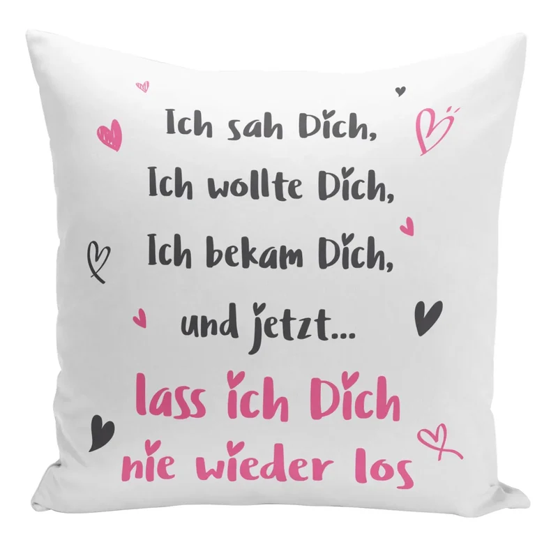 Kissen - Ich sah Dich, Ich wollte Dich, Ich bekam Dich