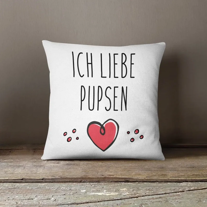Kissen - Ich liebe pupsen