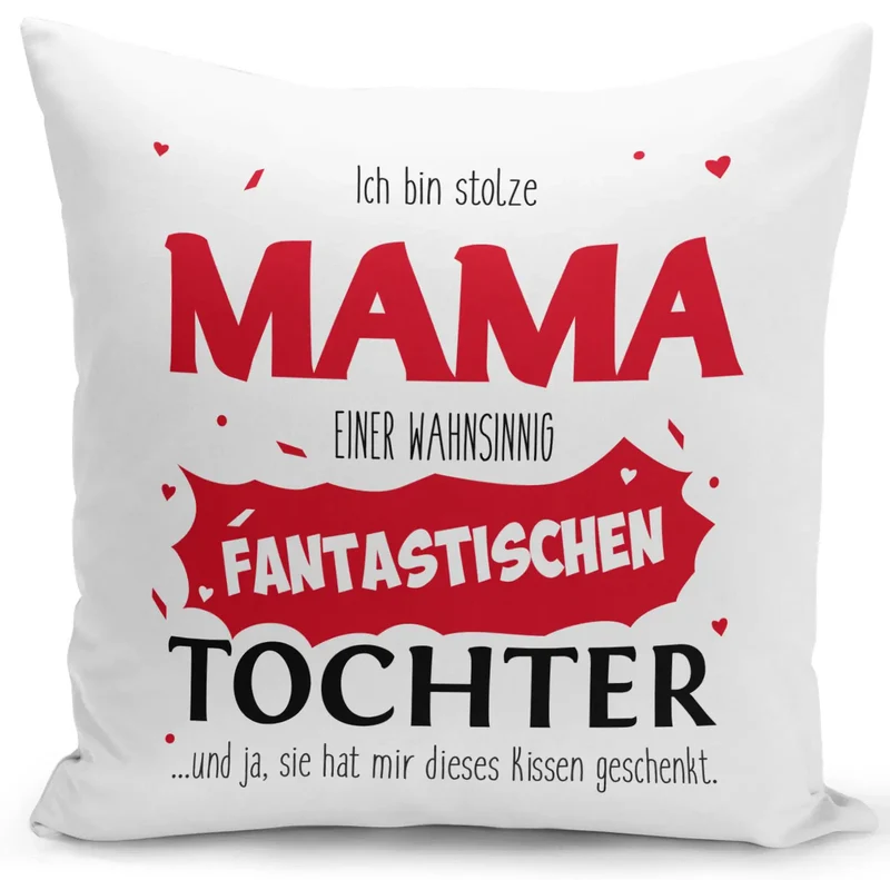 Kissen - Stolze Mama einer fantastischen Tochter