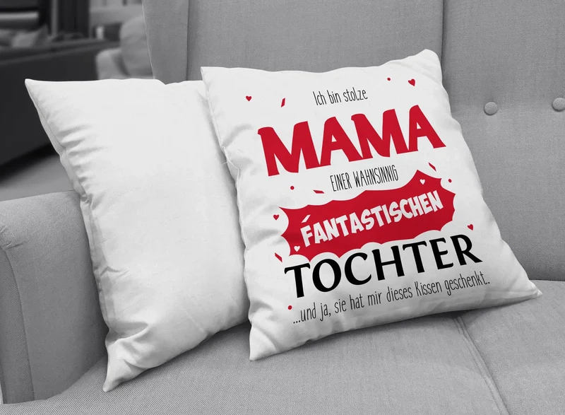 Kissen - Stolze Mama einer fantastischen Tochter