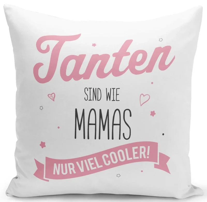 Kissen - Tanten sind wie Mamas nur viel Cooler!