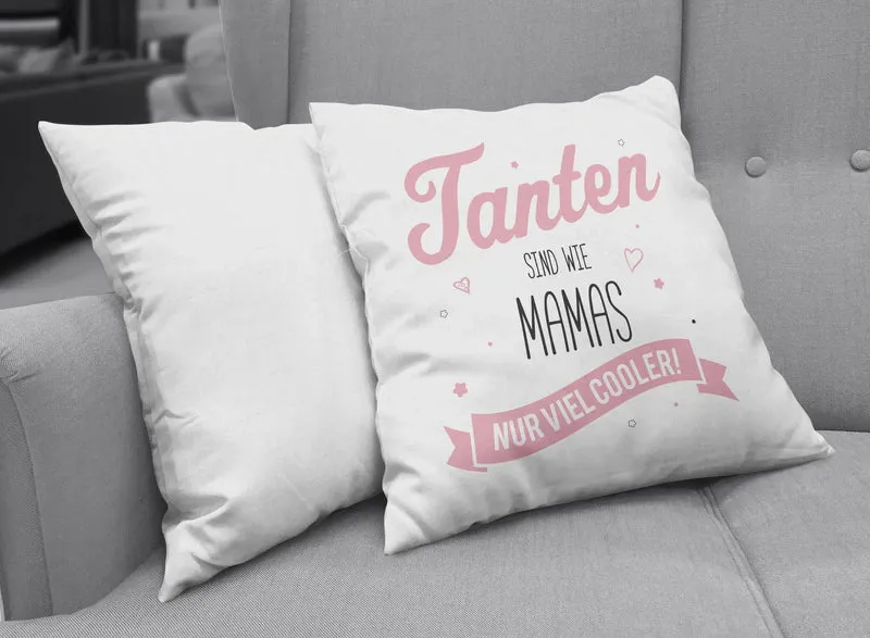 Kissen - Tanten sind wie Mamas nur viel Cooler!