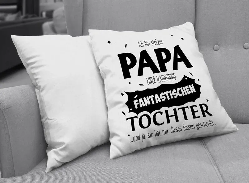 Kissen - Stolzer Papa einer fantastischen Tochter