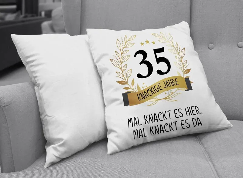 Kissen - Mal knackt es hier, mal knackt es da - Zahl - knackige Jahre (runder Geburtstag)