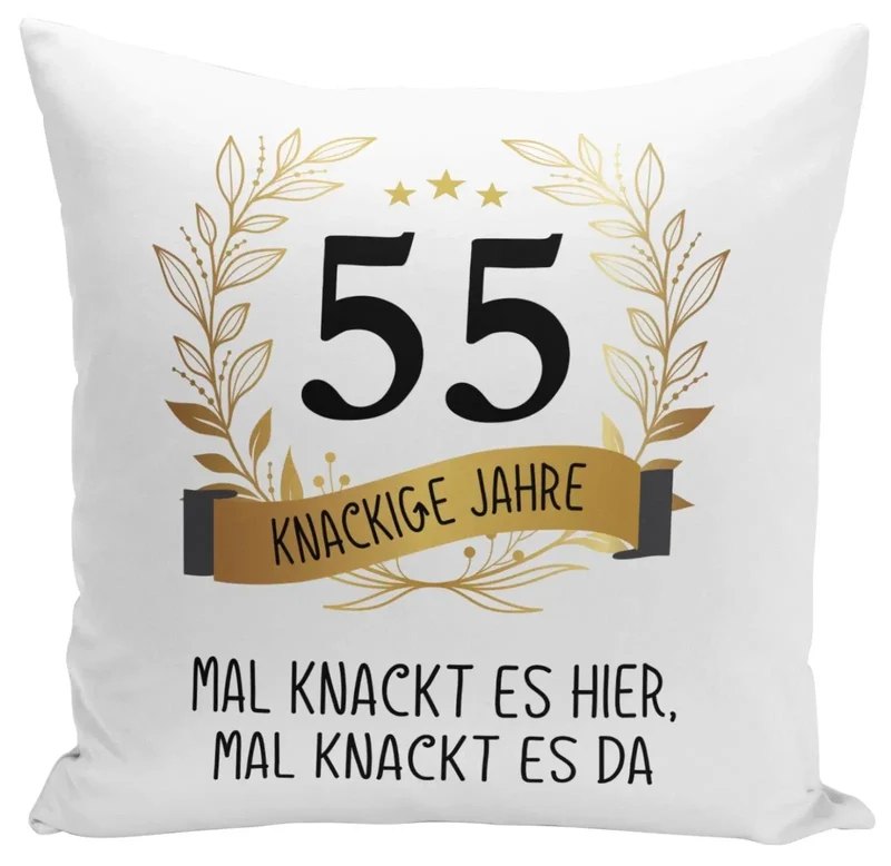 Kissen - Mal knackt es hier, mal knackt es da - Zahl - knackige Jahre (runder Geburtstag)