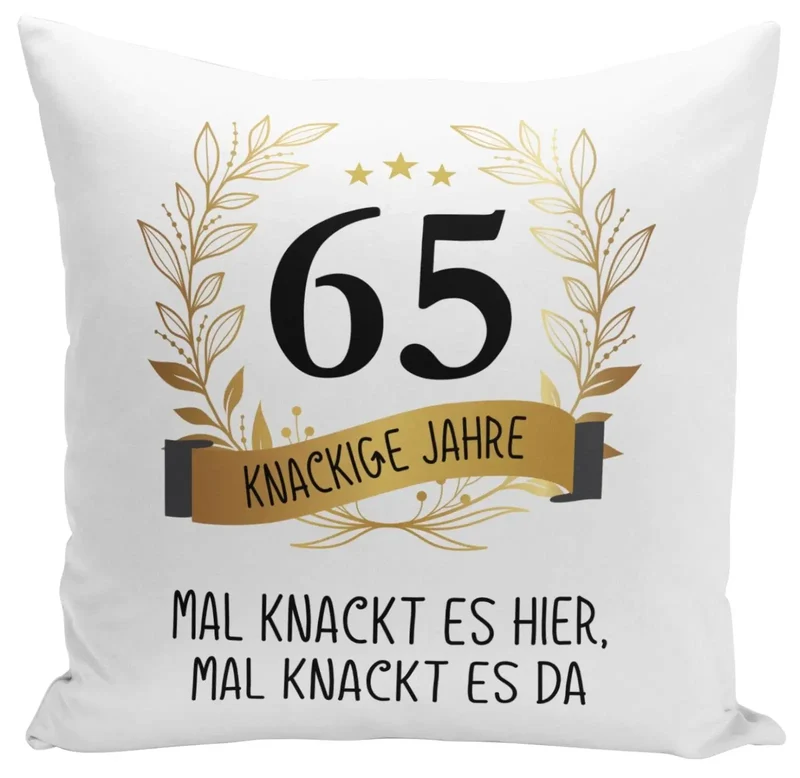 Kissen - Mal knackt es hier, mal knackt es da - Zahl - knackige Jahre (runder Geburtstag)