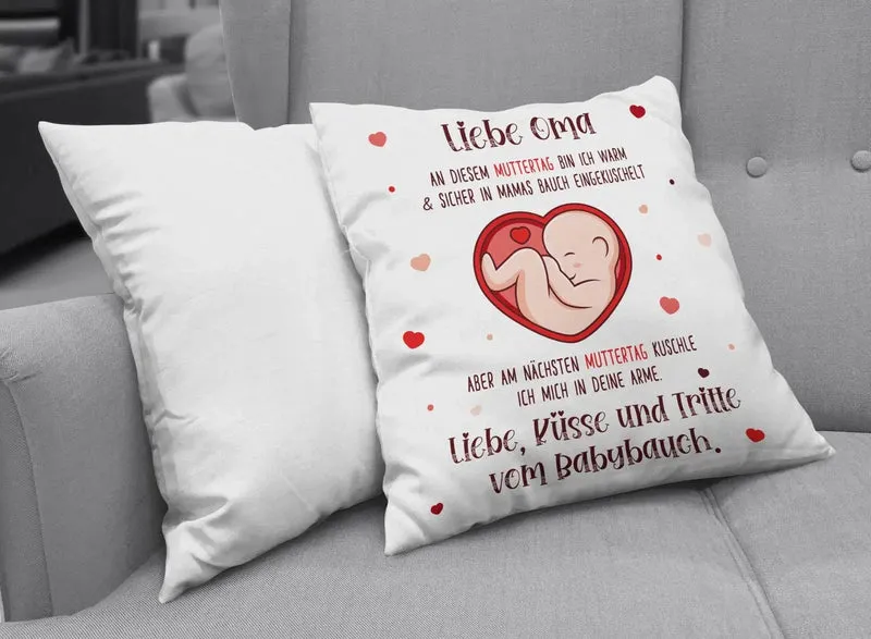 Kissen - Liebe Oma an diesem Muttertag bin ich noch in Mamas Bauch