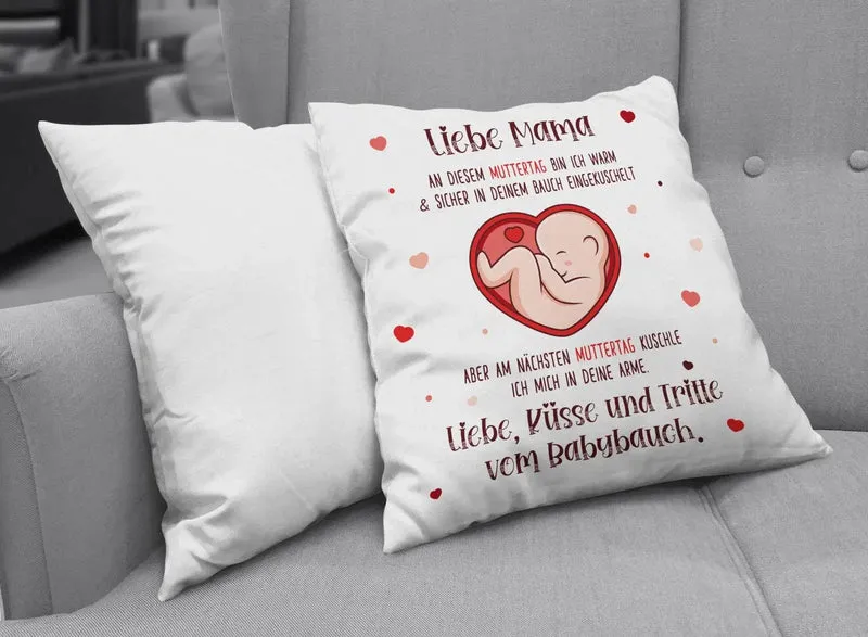 Kissen - Liebe Mama an diesem Muttertag bin ich noch in deinem Bauch