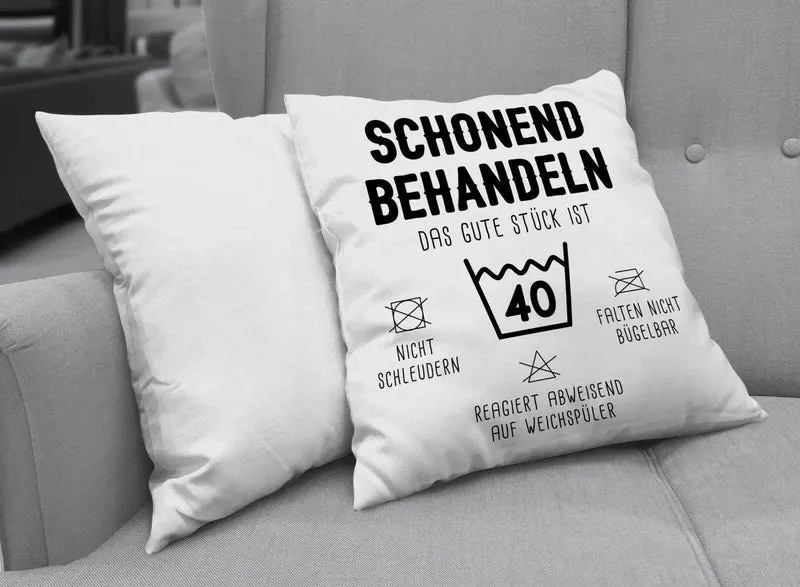 Kissen - Schonend behandeln Das gute Stück ist - Zahl - (runder Geburtstag)