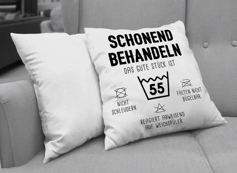 Kissen - Schonend behandeln Das gute Stück ist - Zahl - (runder Geburtstag)