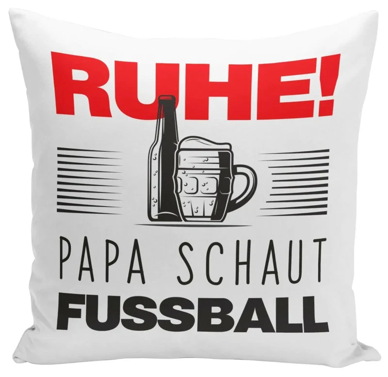 Kissen - Ruhe! Papa schaut Fussball