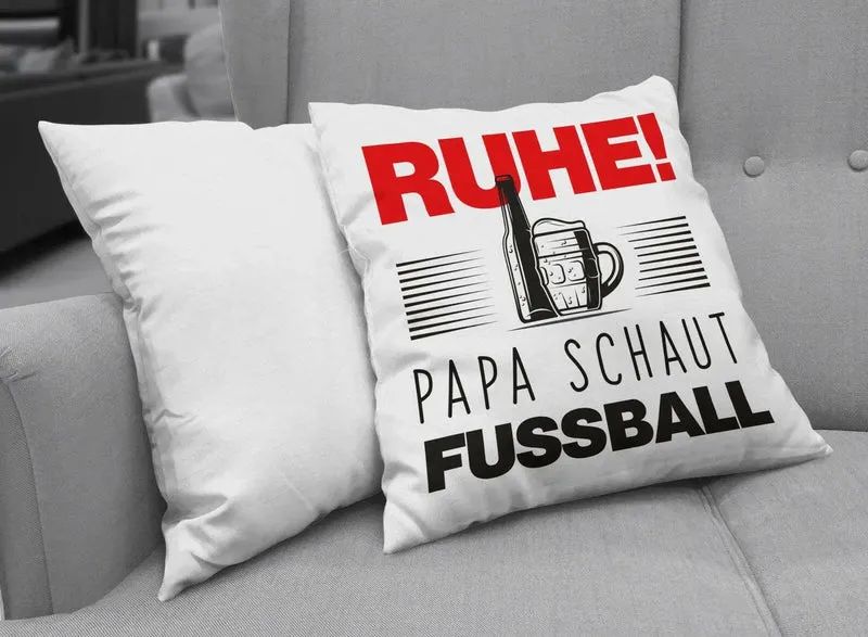 Kissen - Ruhe! Papa schaut Fussball