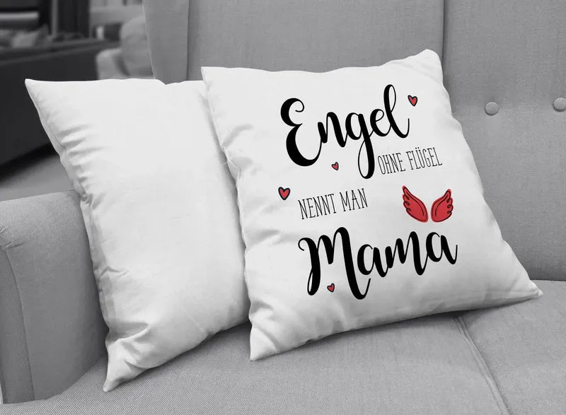 Kissen - Engel ohne Flügel nennt man Mama