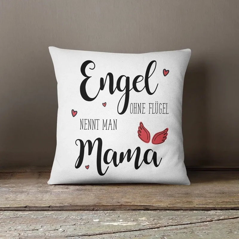 Kissen - Engel ohne Flügel nennt man Mama
