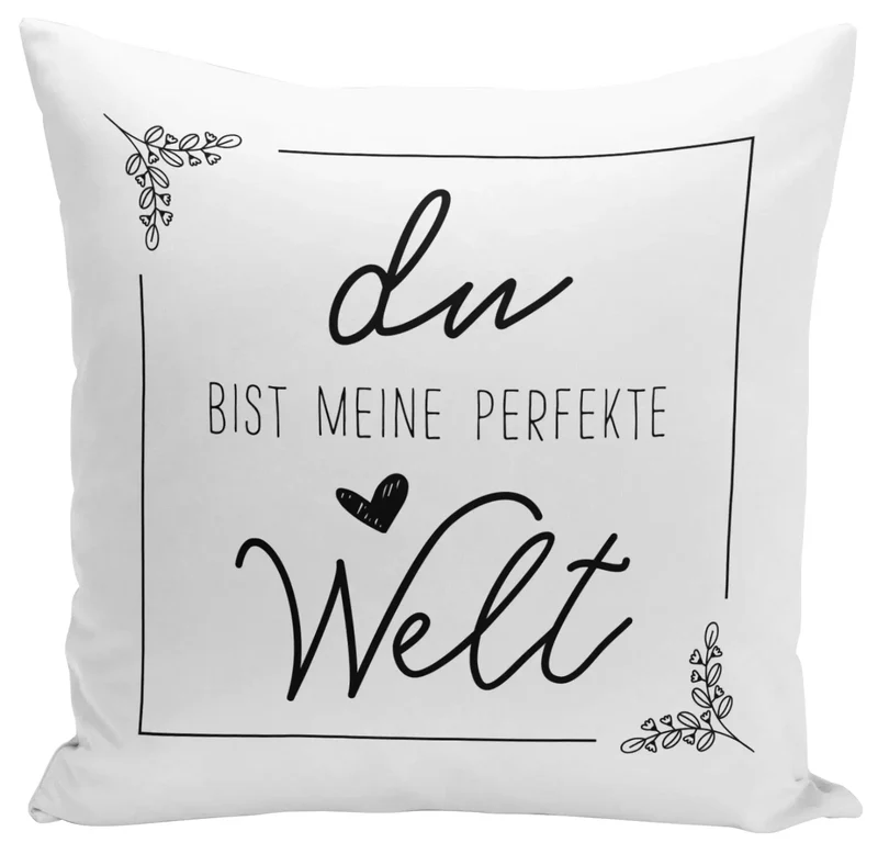 Kissen - Du bist meine perfekte Welt