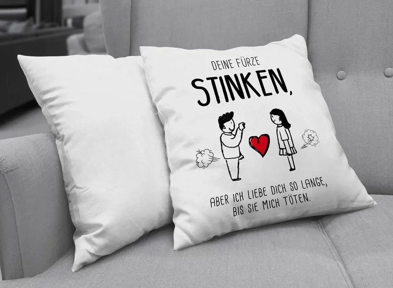 Kissen - Deine Fürze stinken, aber ich liebe Dich
