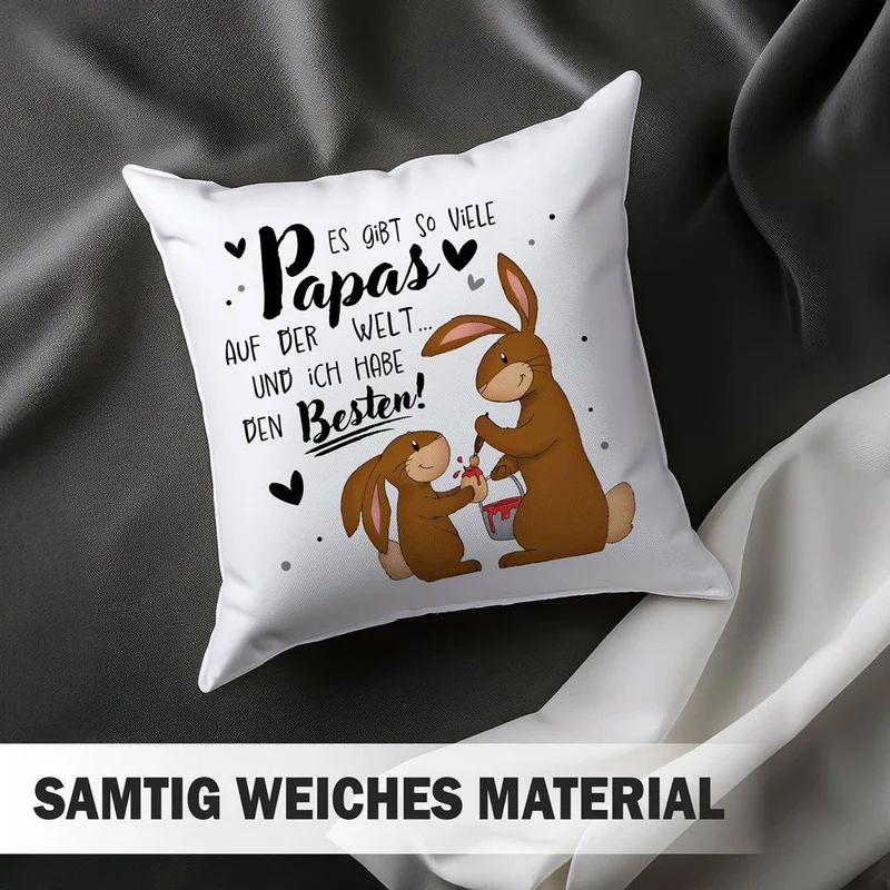 Hasen Kissen - Es gibt so viele Papas auf der Welt und ich habe den Besten!