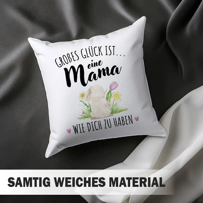 Hasen Kissen - Großes Glück ist eine Mama wie Dich zu haben