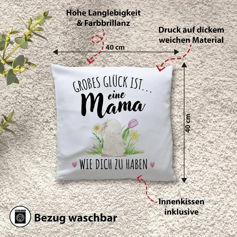 Hasen Kissen - Großes Glück ist eine Mama wie Dich zu haben