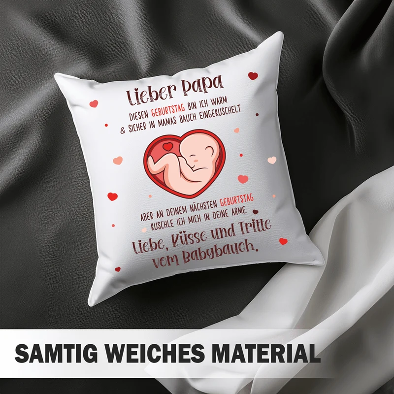 Kissen - Lieber Papa diesen Geburtstag bin ich noch in Mamas Bauch