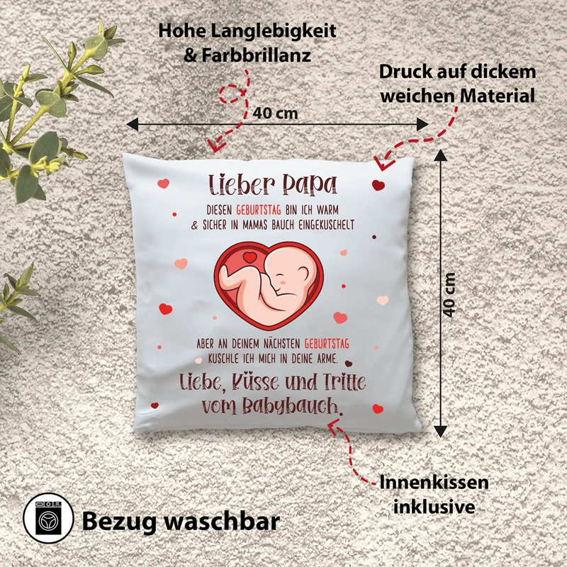 Kissen - Lieber Papa diesen Geburtstag bin ich noch in Mamas Bauch