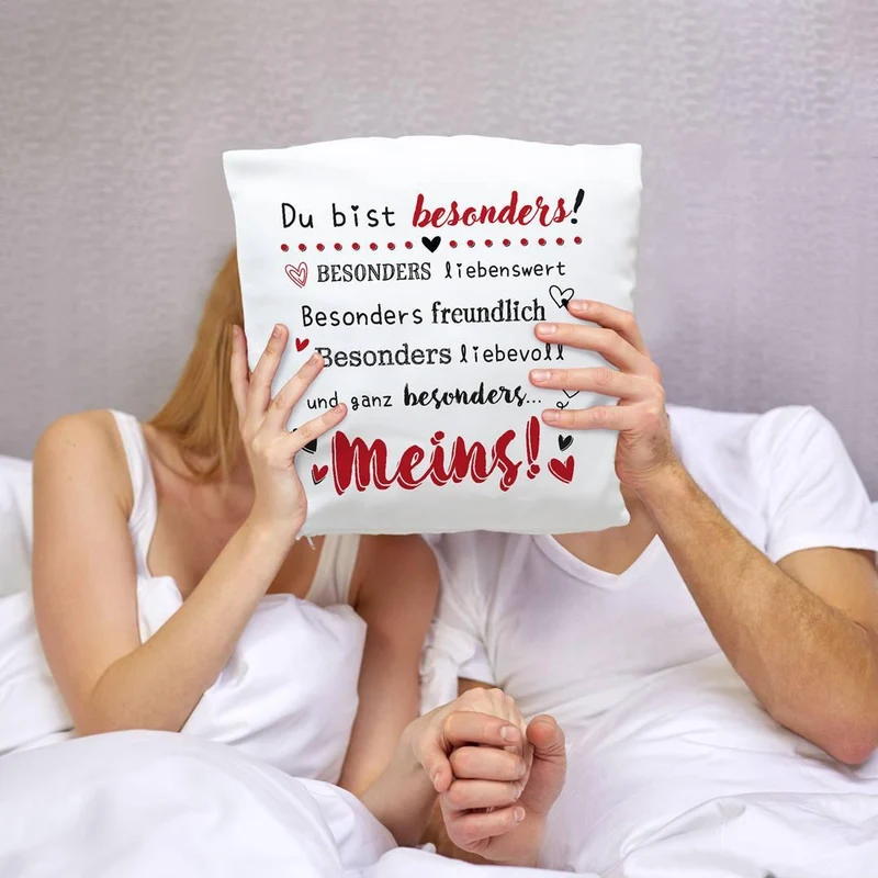Kissen - Du bist besonders liebenswert, freundlich, liebevoll... Meins!