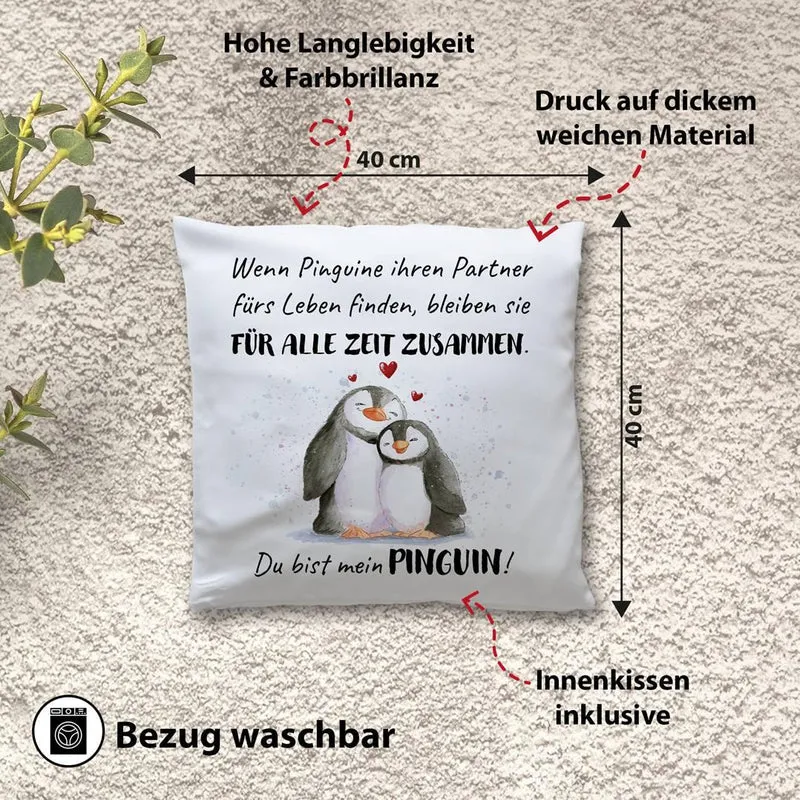 Kissen - Für alle Zeit zusammen... Du bist mein Pinguin!