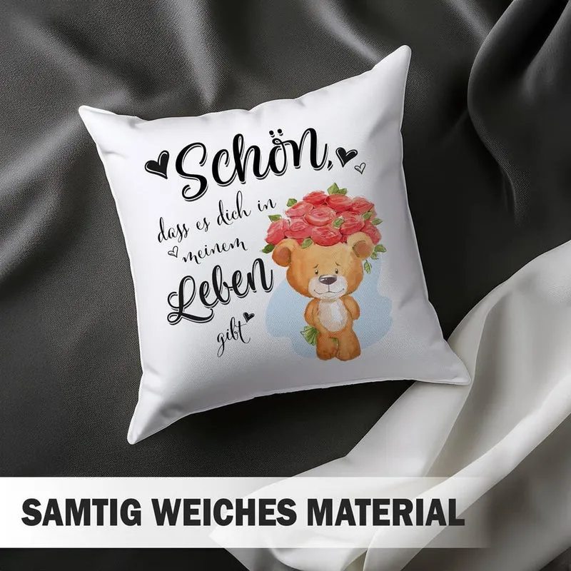 Kissen - Schön, dass es Dich in meinem Leben gibt!