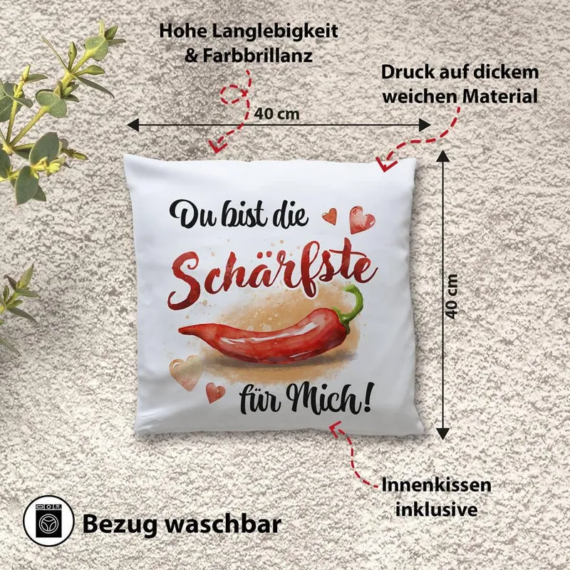 Kissen - Du bist die Schärfste für mich!