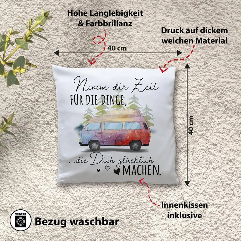 Kissen - Nimm Dir Zeit für die Dinge, die Dich glücklich machen. (Camper Van)