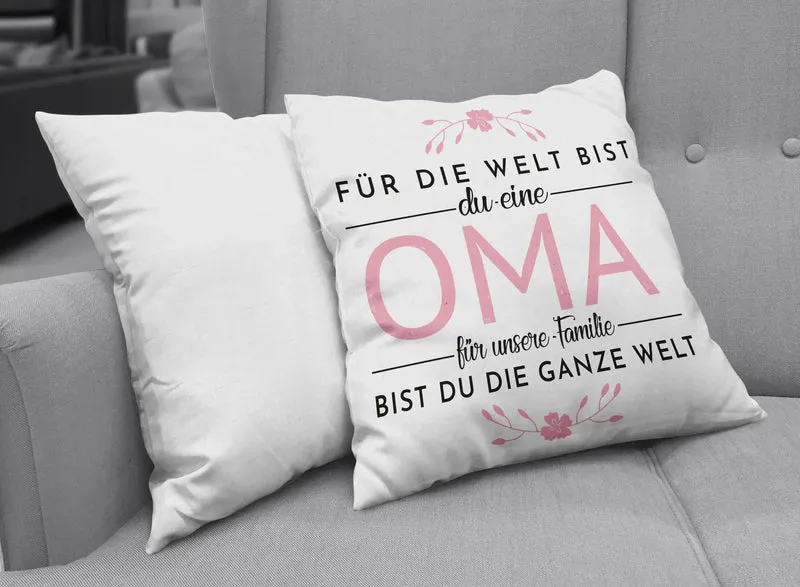 Kissen - Für die Welt bis Du eine Oma für unsere Familie bist Du die ganze Welt