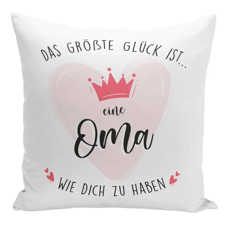 Kissen - Das größte Glück ist eine Oma wie Dich zu haben