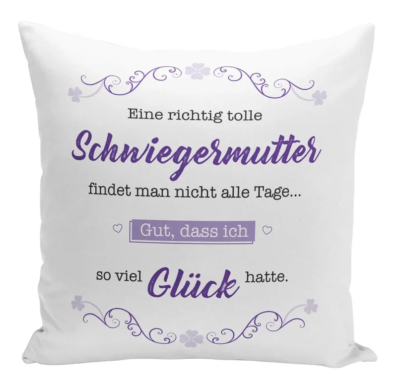 Kissen - Eine richtig tolle Schwiegermutter findet man nicht alle Tage